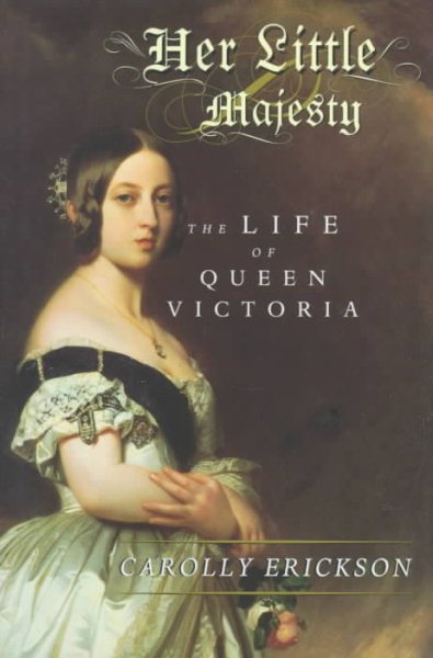 Her Little Majesty: The Life of Queen Victoria cover