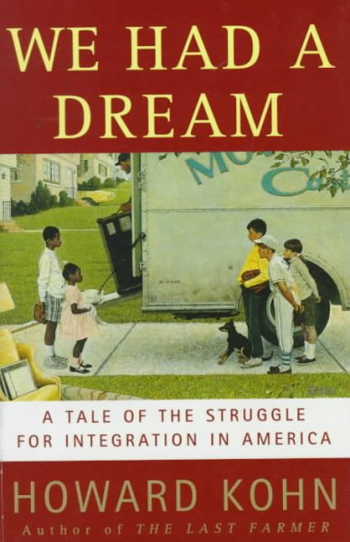 We Had a Dream: A Tale of the Struggle for Integration in America cover