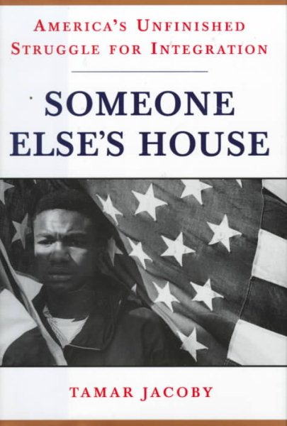 Someone Else's House: America's Unfinished Struggle for Integration cover