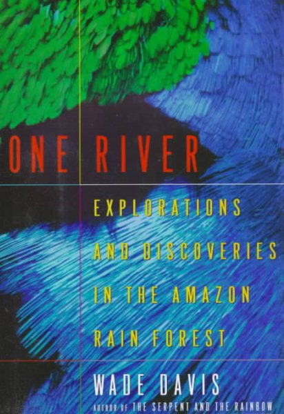 One River: Explorations And Discoveries In The Amazon Rain Forest cover