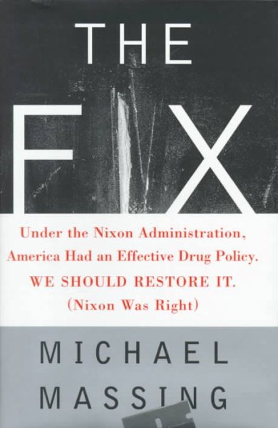 The FIX: SOLVING THE NATION'S DRUG PROBLEM cover