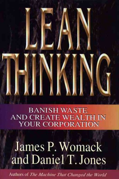 Lean Thinking : Banish Waste and Create Wealth in Your Corporation cover