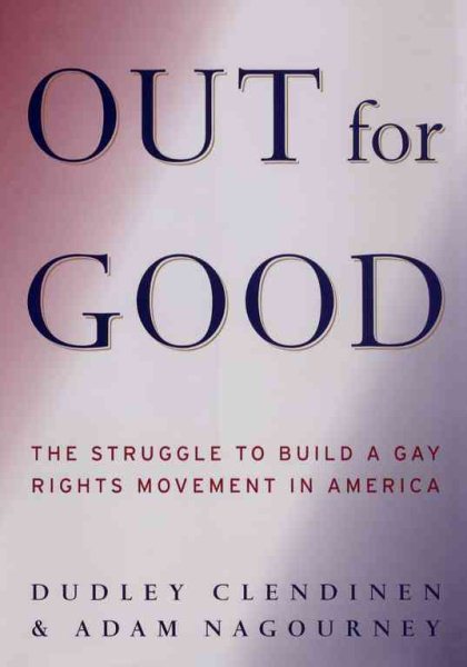 Out for Good: The Struggle to Build a Gay Rights Movement in America cover