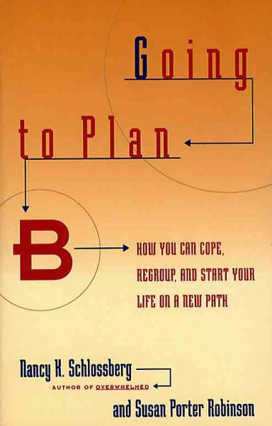 GOING TO PLAN B: How You Can Cope, Regroup, and Start Your Life on a New Path cover