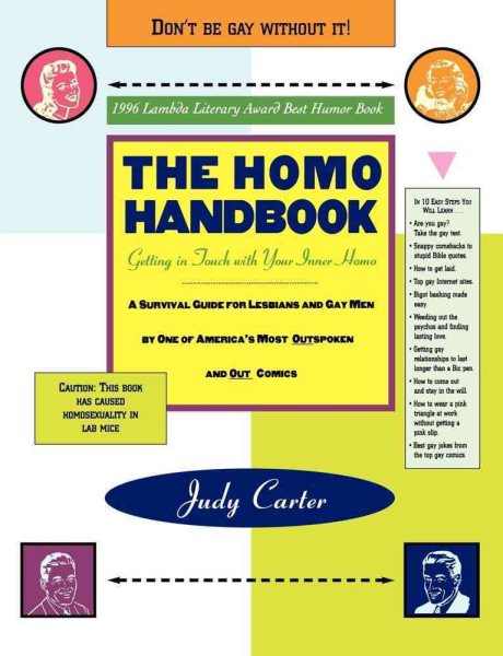 The Homo Handbook: Getting in Touch with Your Inner Homo: A Survival Guide for Lesbians and Gay Men (1996 Lambda Literary Award Best Humor Book)
