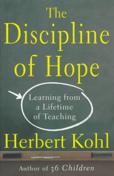 The DISCIPLINE OF HOPE: LEARNING FROM A LIFETIME OF TEACHING cover