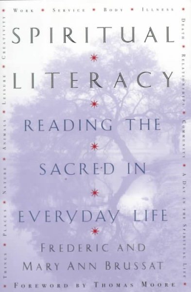 Spiritual Literacy: Reading the Sacred in Everyday Life cover