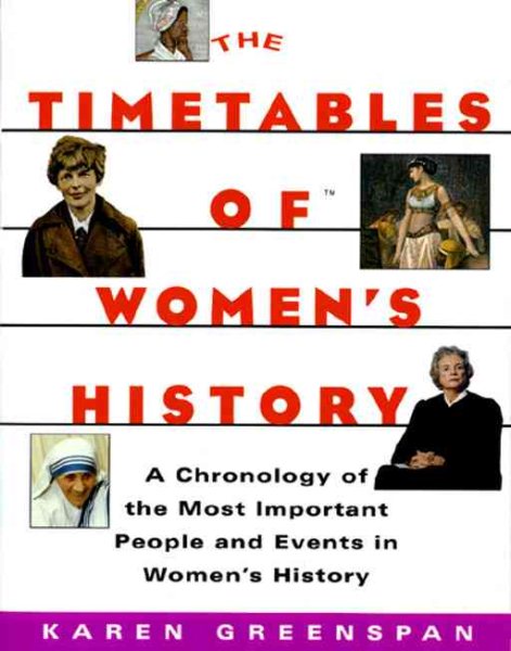 TIMETABLES OF  WOMEN'S HISTORY: A Chronology of the Most Important People and Events in Women's History cover
