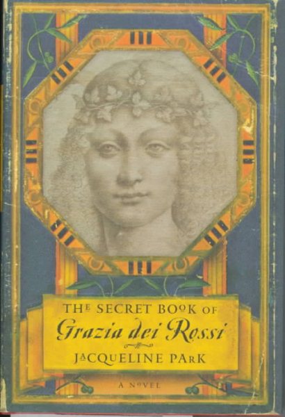 The SECRET BOOK OF GRAZIA DEI ROSSI: A NOVEL cover