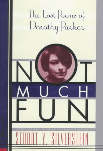 NOT MUCH FUN: The Lost Poems of Dorothy Parker cover