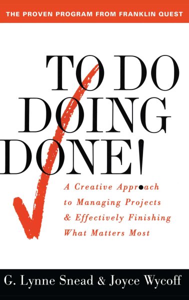 To Do Doing Done: A Creative Approach to Managing Projects & Effectively Finishing What Matters Most cover
