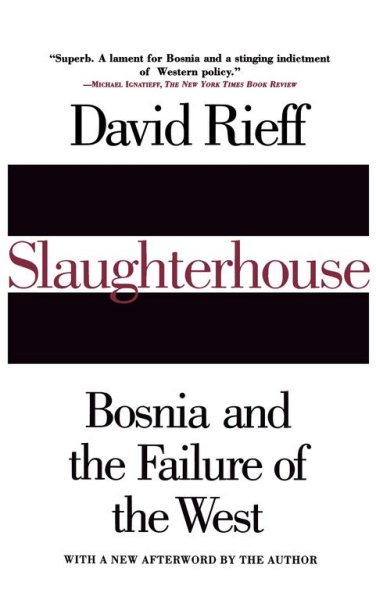 Slaughterhouse: Bosnia and the Failure of the West cover