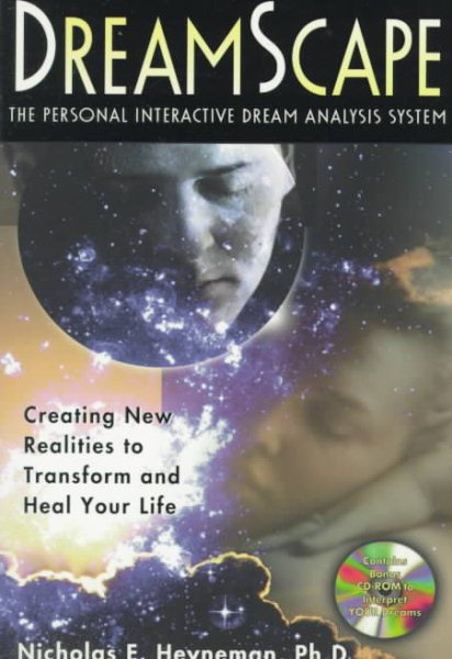 Dreamscape: Creating New Realities to Transform and Heal Your Life - Contains Bonus CD-DROM to Interpret Your Dreams