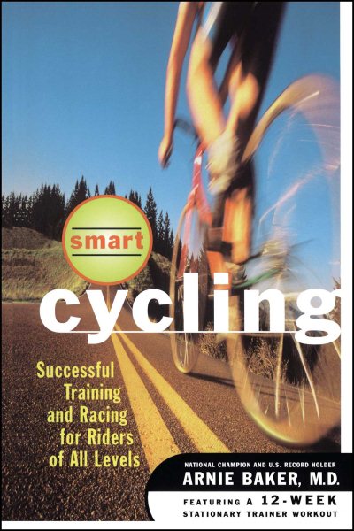 Smart Cycling: Successful Training and Racing for Riders of All Levels cover