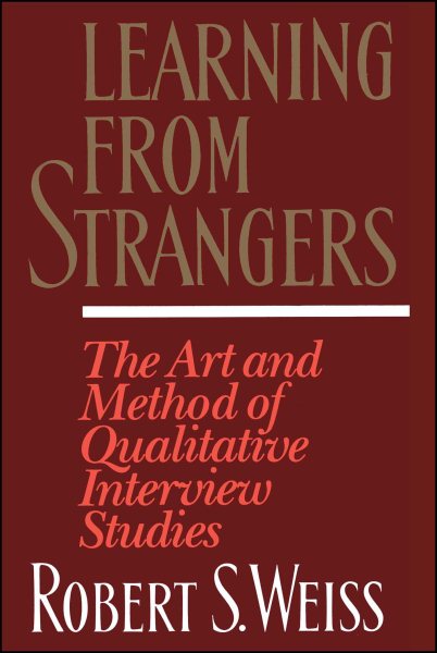 Learning From Strangers: The Art and Method of Qualitative Interview Studies cover