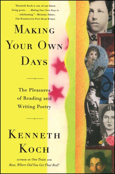Making Your Own Days: The Pleasures of Reading and Writing Poetry cover
