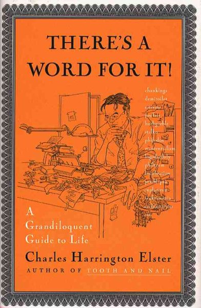 THERE'S A WORD FOR IT!: A Grandiloquent Guide to Life cover