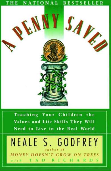 Penny Saved: Teaching Your Children the Values and Life Skills They Will Need to Live in the Real World cover