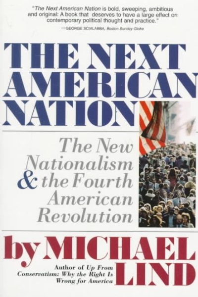 NEXT AMERICAN NATION: The New Nationalism and the Fourth American Revolution
