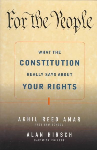 For the People: What the Constitution Really Says About Your Rights cover