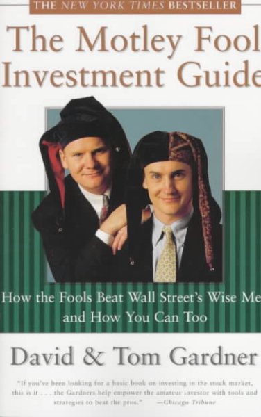 The Motley Fool Investment Guide: How the Fools Beat Wall Street's Wise Men and How You Can Too cover
