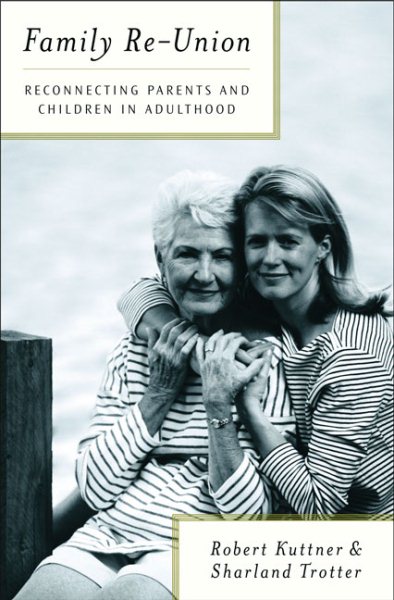 Family Re-Union: Reconnecting Parents and Children in Adulthood cover