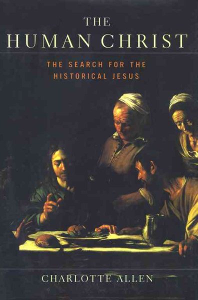 The HUMAN CHRIST: THE SEARCH FOR THE HISTORICAL JESUS cover