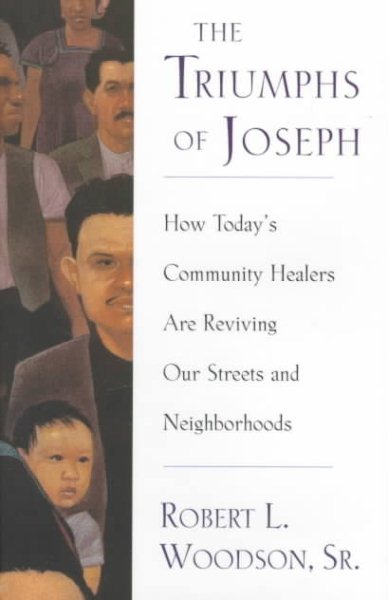 The Triumphs of Joseph: How Today's Community Healers Are Reviving Our Streets and Neighborhoods cover