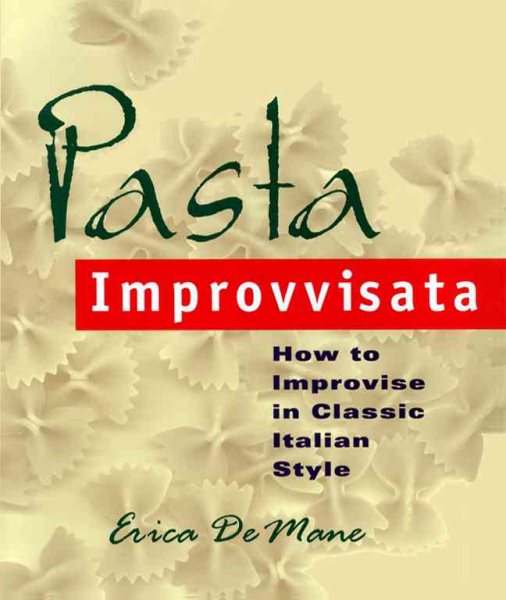 Pasta Improvvisata: How to Improvise in Classic Italian Style cover