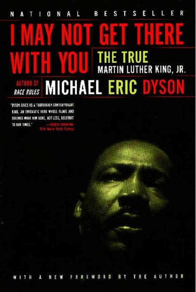 I May Not Get There with You: The True Martin Luther King, Jr cover