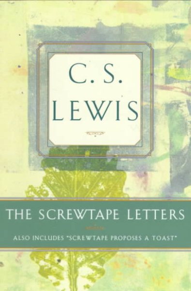 The Screwtape Letters: Includes Screwtape Proposes a Toast cover