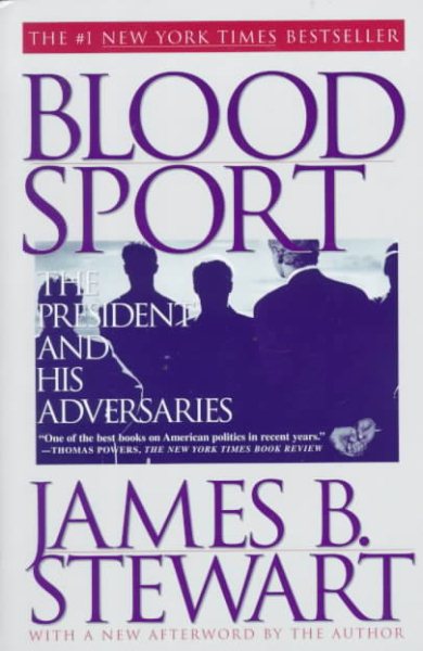 BLOOD SPORT: The President and His Adversaries cover