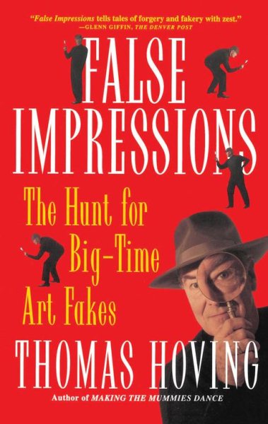 False Impressions: The Hunt for Big-Time Art Fakes cover