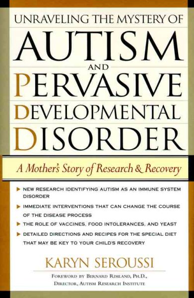 Unraveling the Mystery of Autism and Pervasive Developmental Disorder: A Mother's Story of Research and Recovery cover