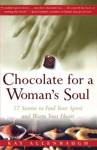 Chocolate for a Woman's Soul: 77 Stories to Feed Your Spirit and Warm Your Heart cover