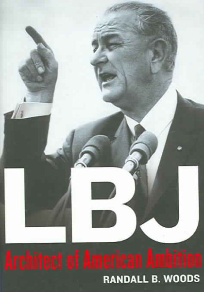 LBJ: Architect of American Ambition cover