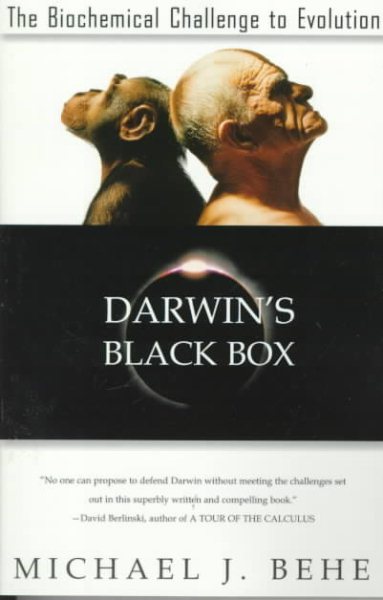 Darwin's Black Box: The Biochemical Challenge to Evolution cover