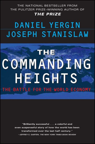The Commanding Heights : The Battle for the World Economy cover