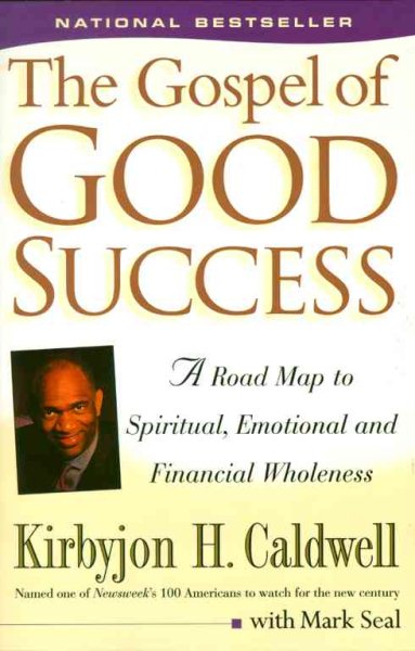 The Gospel of Good Success: A Six-Step Program to Spiritual, Emotional and Financial Success