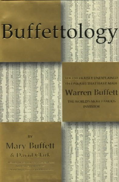 Buffettology: The Previously Unexplained Techniques That Have Made Warren Buffett the World's Most Famous Investor cover