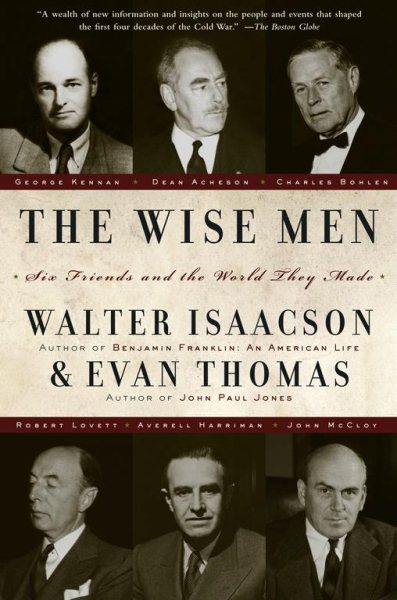 The Wise Men: Six Friends and the World They Made cover