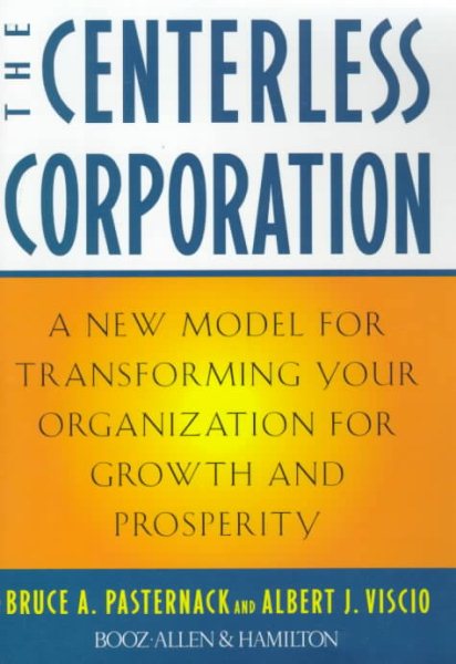 The Centerless Corporation: Transforming Your Organization for Growth and Prosperity cover