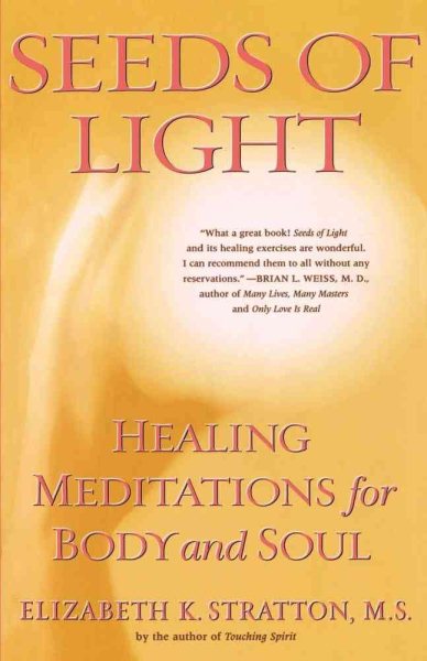 Seeds of Light: Healing Meditations for Body and Soul cover
