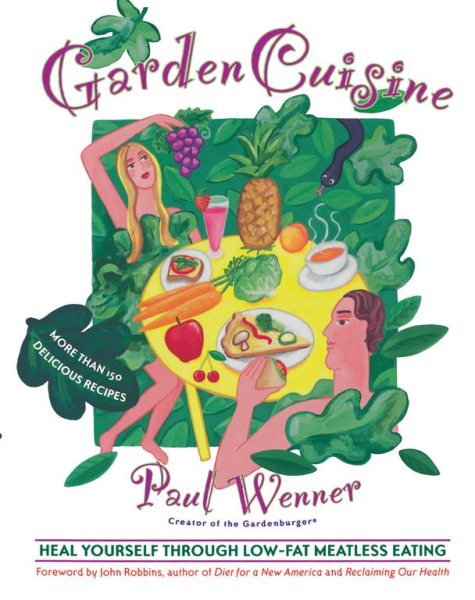 Garden Cuisine: Heal Yourself Through Low Fat Meatless Eating cover