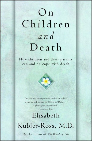 On Children and Death: How Children and Their Parents Can and Do Cope With Death cover