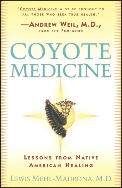 Coyote Medicine: Lessons from Native American Healing cover