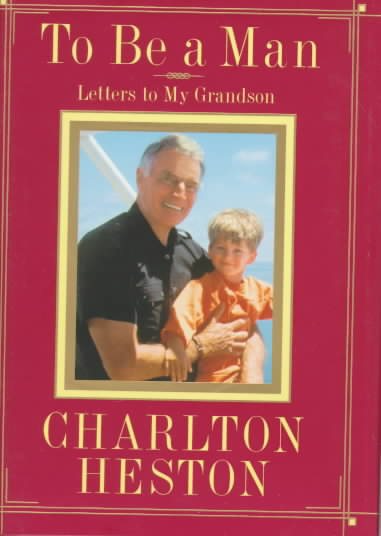To Be a Man: Letters to My Grandson cover
