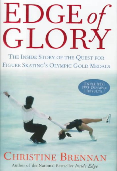 Edge of Glory: The Inside Story of the Quest for Figure Skating's Olympic Gold Medals cover