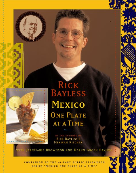 Rick Bayless Mexico One Plate At A Time cover