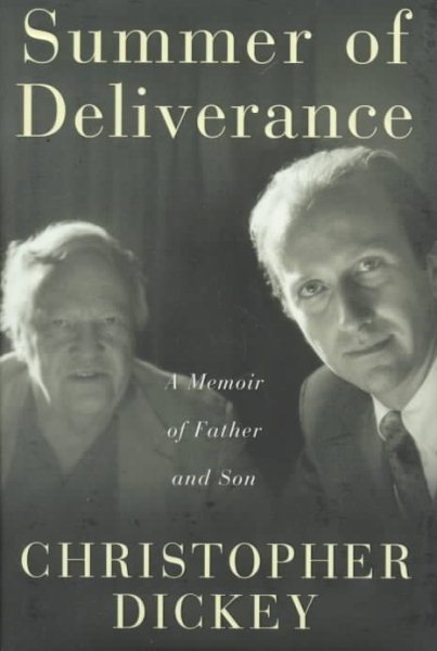 Summer of Deliverance : A Memoir of Father and Son